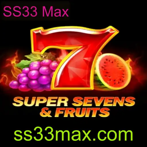 Descubra o Fascinante Mundo de 7SuperSevensFruits e SS33 Max